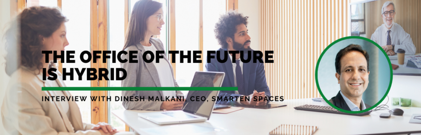 [Article] FuturePlace Interview Spotlight: Dinesh Malkani, CEO of Smarten Spaces